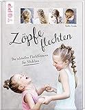 Zöpfe flechten: Die schönsten Flechtfrisuren für Mädchen